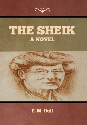 The Sheik by Hull, Edith Maude