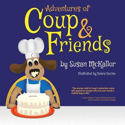 Adventures of Coup & Friends by McKallor, Susan