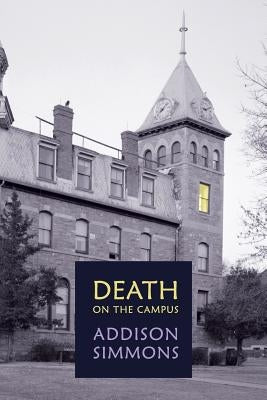 Death on the Campus: (A Golden-Age Mystery Reprint) by Simmons, Addison