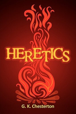 Heretics by Chesterton, G. K.