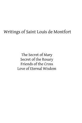 Writings of Saint Louis de Montfort by Hermenegild Tosf, Brother