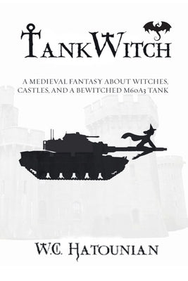 TankWitch by Hatounian, William Charles