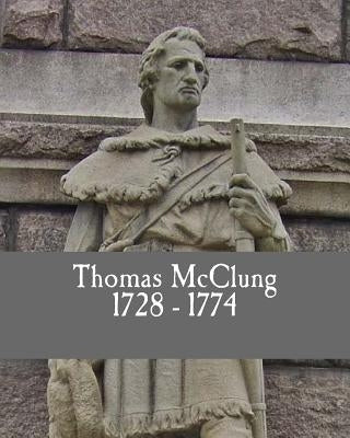 Thomas McClung 1728-1774 by Richmond, Nancy