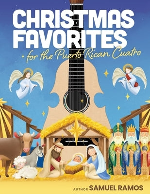 Christmas Music for the Puerto Rican Cuatro: Samuel Ramos by Ramos, Samuel