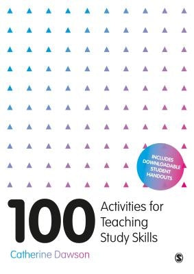 100 Activities for Teaching Study Skills by Dawson, Catherine