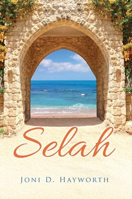 Selah by Hayworth, Joni D.