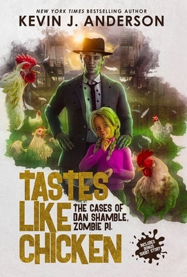 Tastes Like Chicken by Anderson, Kevin J.