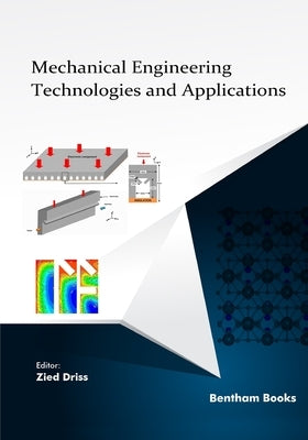 Mechanical Engineering Technologies and Applications by Driss, Zied