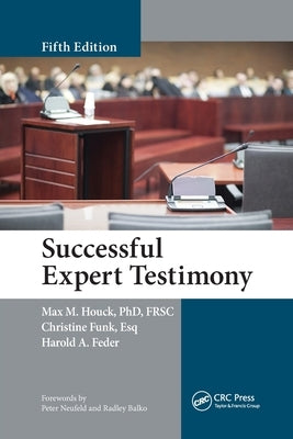 Successful Expert Testimony by Houck, Max M.