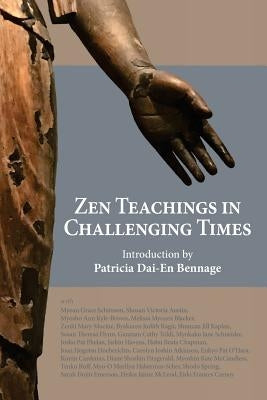 Zen Teachings in Challenging Times by Carney, Eido Frances