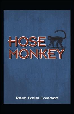 Hose Monkey by Coleman, Reed Farrel