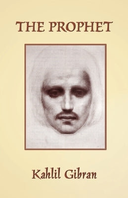 The Prophet by Gibran, Kahlil