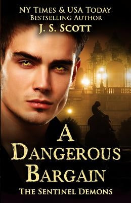 A Dangerous Bargain by Scott, J. S.