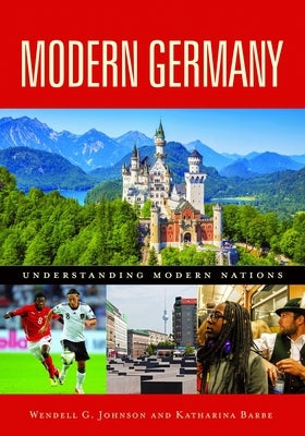 Modern Germany by Johnson, Wendell G.