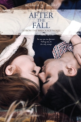 After The Fall: a From The Wreckage novel by Miller, Michele G.