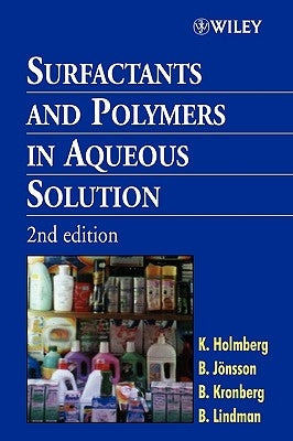 Surfactants and Polymers in Aqueous Solution by Holmberg, Krister