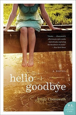 Hello Goodbye by Chenoweth, Emily