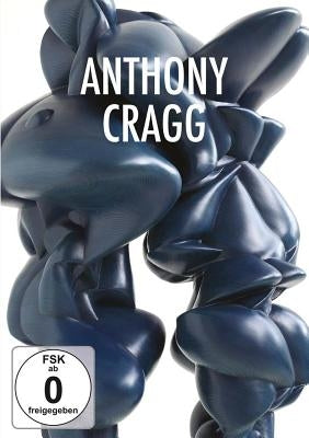 Anthony Cragg: Parts of the World: A Film by Ralph Goertz by Cragg, Tony