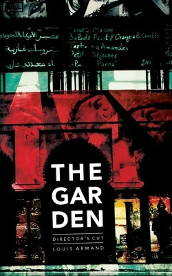 The Garden (Director's Cut) by Armand, Louis
