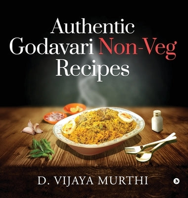 Authentic Godavari Non-Veg Recipes by D. Vijaya Murthi