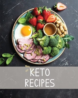 Keto Recipe Book: Ketogenic Blank Recipe Journal, Keto Notebook, Organizer For Recipe Collection, Macros Tracker Counter, Keto Diet Writ by Rother, Teresa
