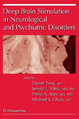 Deep Brain Stimulation in Neurological and Psychiatric Disorders by Tarsy, Daniel