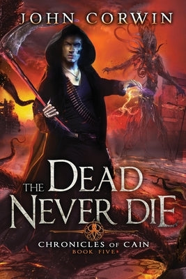 The Dead Never Die: Lovecraftian Mythical Fantasy by Corwin, John