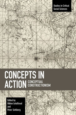 Concepts in Action: Conceptual Constructionism by Leiulfsrud, Håkon