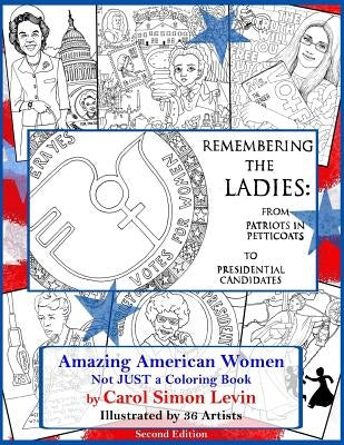 Remembering the Ladies: : From Patriots in Petticoats to Presidential Candidates by Levin, Carol Simon