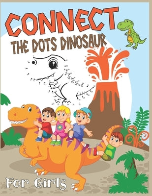 Connect The Dots Dinosaur For Girls by Publishing, Nazma