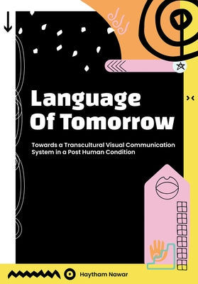 Language of Tomorrow by Nawar, Haytham