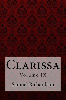 Clarissa Volume IX Samuel Richardson by Benitez, Paula