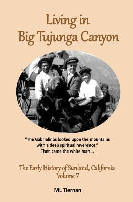 Living in Big Tujunga Canyon by Lee Tiernan, Mary
