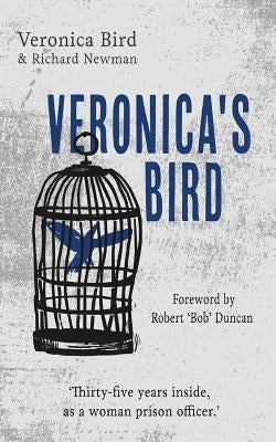 Veronica's Bird: Thirty-five years inside as a female prison officer by Bird, Veronica