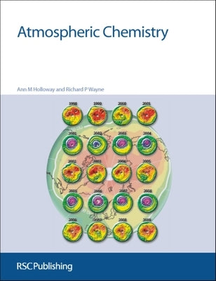 Atmospheric Chemistry: Rsc by Holloway, Ann M.