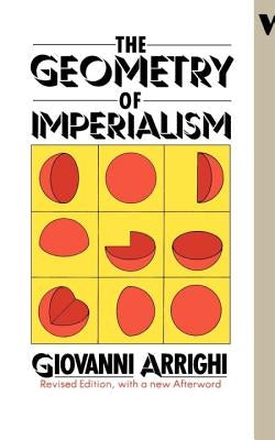 The Geometry of Imperialism by Arrighi, Giovanni