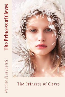 The Princess of Cleves by Sir Angels