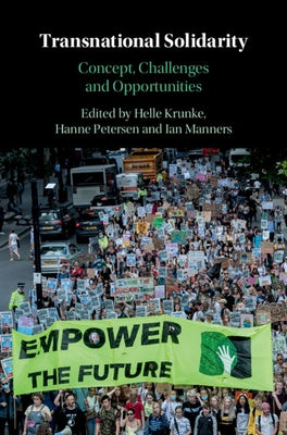 Transnational Solidarity: Concept, Challenges and Opportunities by Krunke, Helle