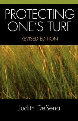 Protecting One's Turf, Revised Edition by DeSena, Judith