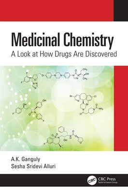 Medicinal Chemistry: A Look at How Drugs Are Discovered by Alluri, Sesha Sridevi