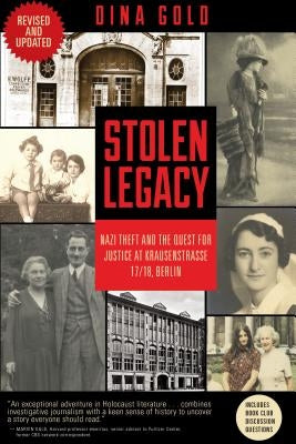 Stolen Legacy: Nazi Theft and the Quest for Justice at Krausenstrasse 17/18, Berlin by Gold, Dina