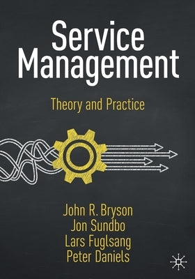 Service Management: Theory and Practice by Bryson, John R.