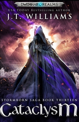 Cataclysm: A Tale of the Dwemhar by Williams, J. T.