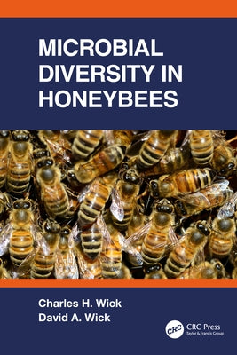 Microbial Diversity in Honeybees by Wick, Charles