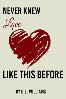 Never Knew Love Like This by Lowe, Fran