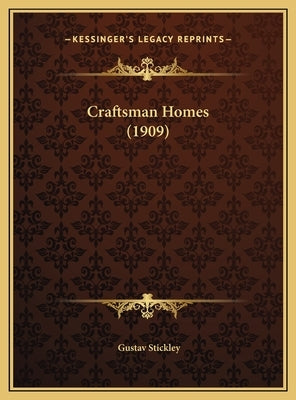 Craftsman Homes (1909) by Stickley, Gustav