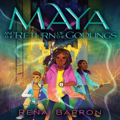 Maya and the Return of the Godlings by Barron, Rena