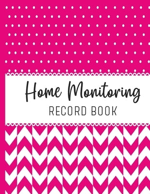 Home Monitoring: Track and Record Your Vital Health Stats by Simply Pretty Log Books