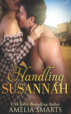 Handling Susannah by Smarts, Amelia