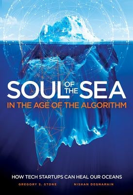 Soul of the Sea: In the Age of the Algorithm by Degnarain, Nishan